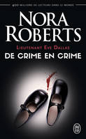 Lieutenant Eve Dallas., 38, De crime en crime