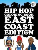 Hip Hop Coloring Book East Coast Edition /anglais
