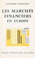 Les marchés financiers en Europe, Essai d'interprétation économique