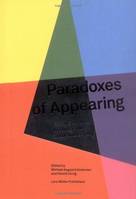 Paradoxes of Appearing Essays on Art Architecture and Philosophy /anglais
