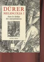 Dürer- Melencolia I, dans le dédale des interprétations (Collection 