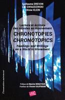 Chronotopies, Lecture et écriture des mondes en mouvement