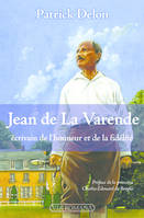 Jean de La Varende, Écrivain de l'honneur et de la fidélité