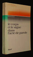 Le Corps et le signe dans l'acte de parole