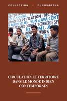 Circulation et territoire dans le monde indien contemporain, dans le monde indien contemporain