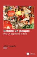 Refaire un peuple, Pour un populisme radical