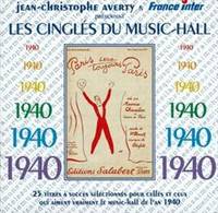 LES CINGLES DU MUSIC-HALL ANNEE 1940 CD AUDIO SELECTION JEAN CHRISTOPHE AVERTY