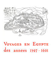 VOYAGES EN EGYPTE DES ANNEES 1597-1601 BERNARDINO AMICO DA GALLIPOLI