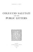 Coluccio Salutati and his Public Letters