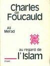 Charles de Foucauld au regard de l'Islam