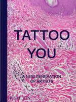 Tattoo You, A New Generation of Artists