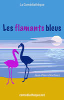 Les Flamants bleus, Les Flamants bleus