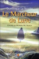 Le Marcheur de Lune - L'épopée de Mormen Mc Neerch, L'Epopée de Mormen Mc Neerch