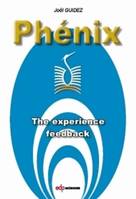 Phenix the experience feedback