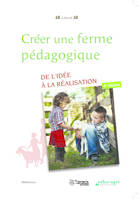 Créer une ferme pédagogique : De l'idée à la réalisation