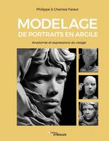 Modelage de portraits en argile, Anatomie et expressions du visage