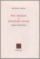 Petit Abécédaire de Jean-Jacques Lerrant, esquisse d'unportrait