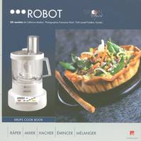 Robot krups cook book - 50 recettes, râper, mixer, hacher, émincer, mélanger