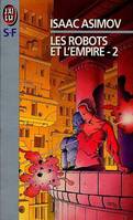 Les Robots et l'empire ., 2, Les robots et l'empire Tome II, Les Robots et l'empire