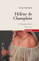 Hélène de Champlain / Gracias a Dios!, Fyfe Martel, Nicole, Volume 3, Gracias a Dios!