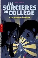 Les sorcières du collège, 1, Sorcière du collège T01 Le pouvoir des dieux