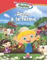 Annie à la ferme, LES PETITS EINSTEIN