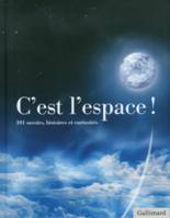 C'est l'espace !, 101 savoirs, histoires et curiosités