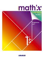 Math'x 1re S - manuel grand format - édition 2011, programme 2011, première S