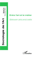 Entre l'art et le métier, Between arts and crafts