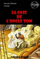 La Case de l'Oncle Tom [édition intégrale revue et mise à jour], édition intégrale