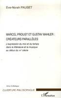 Marcel Proust et Gustav Mahler: créateurs parallèles, L'expression du moi et du temps dans la littérature et la musique au début du XX° siècle