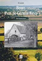 Berry, pays de George Sand, anthologie