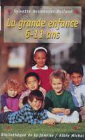 La Grande Enfance, Les 6-11 ans