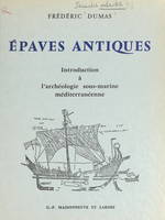 Épaves antiques, Introduction à l'archéologie sous-marine méditerranéenne