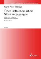 Über Bethlehem Ist Ein Stern Aufgegangen, children's choir (three equal voices) a cappella. Partition de chœur.