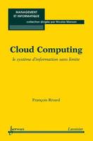 Cloud computing, Le système d'information sans limite