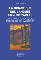 La didactique en 4 mots-clés: communication, culture, méthodologie, évaluation, Livre