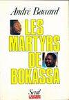 L'Histoire immédiate Les Martyrs de Bokassa