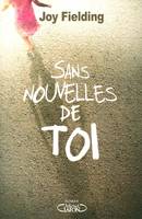 Sans nouvelles de toi, SANS NOUVELLES DE TOI [NUM]