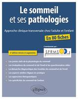 Le sommeil et ses pathologies – Approche clinique transversale chez l'adulte et l'enfant