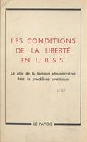 Les conditions de la liberté en URSS, Le rôle de la décision administrative dans la procédure soviétique