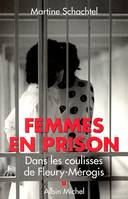 Femmes en prison, Dans les coulisses de Fleury-Mérogis