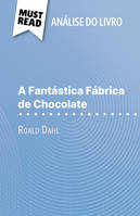 A Fantástica Fábrica de Chocolate, de Roald Dahl