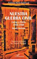 Nuestra guerra civil, Cartas a Elvira 1936-1948