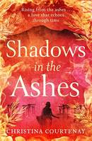 Shadows in the Ashes, The breathtaking new dual-time novel from the author of ECHOES OF THE RUNES