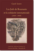 Les Juifs de Roumanie et la solidarité internationale (1919-1939), documents diplomatiques inédits, 1919-1939