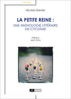 La petite reine : une anthologie littéraire du cyclisme