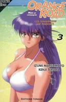 3, ORANGE ROAD - MAX ET COMPAGNIE -TOME 03-