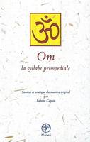 Om, la syllabe primordiale