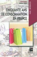 CINQUANTE ANS DE CONSOMMATION EN FRANCE EDITION 2009